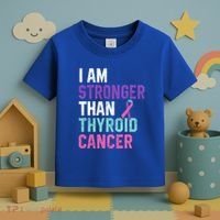 I Am Stronger Than Thyroid Cancer Survivor Awareness Gift Toddler T-Shirt thumb 3