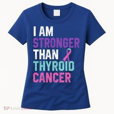 I Am Stronger Than Thyroid Cancer Survivor Awareness Gift Women's T-Shirt