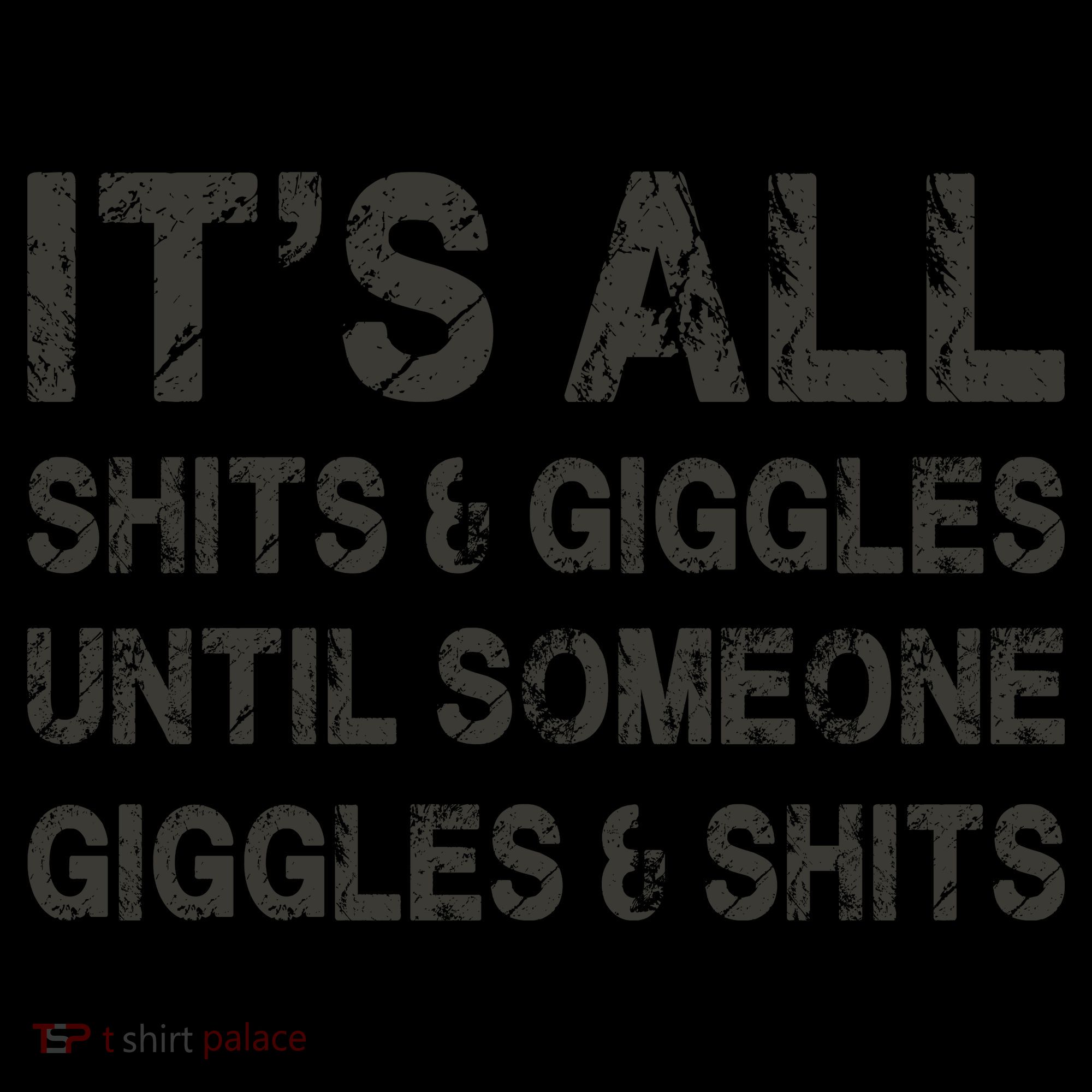 ItS All Shits And Giggles Until Someone Giggles And Shits Coffee Mug