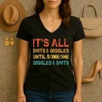 ItS All Shits And Giggles Until Someone Giggles And Shits Women's V-Neck T-Shirt thumb 3