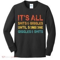ItS All Shits And Giggles Until Someone Giggles And Shits Kids Long Sleeve Shirt thumb 0