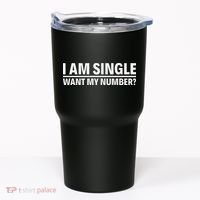 I Am Single Want My Number Tumbler thumb 0
