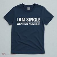 I Am Single Want My Number T-Shirt thumb 5