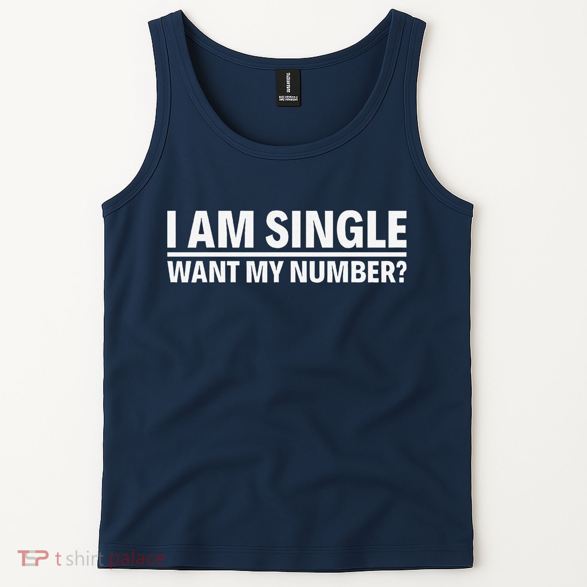 I Am Single Want My Number Tank Top