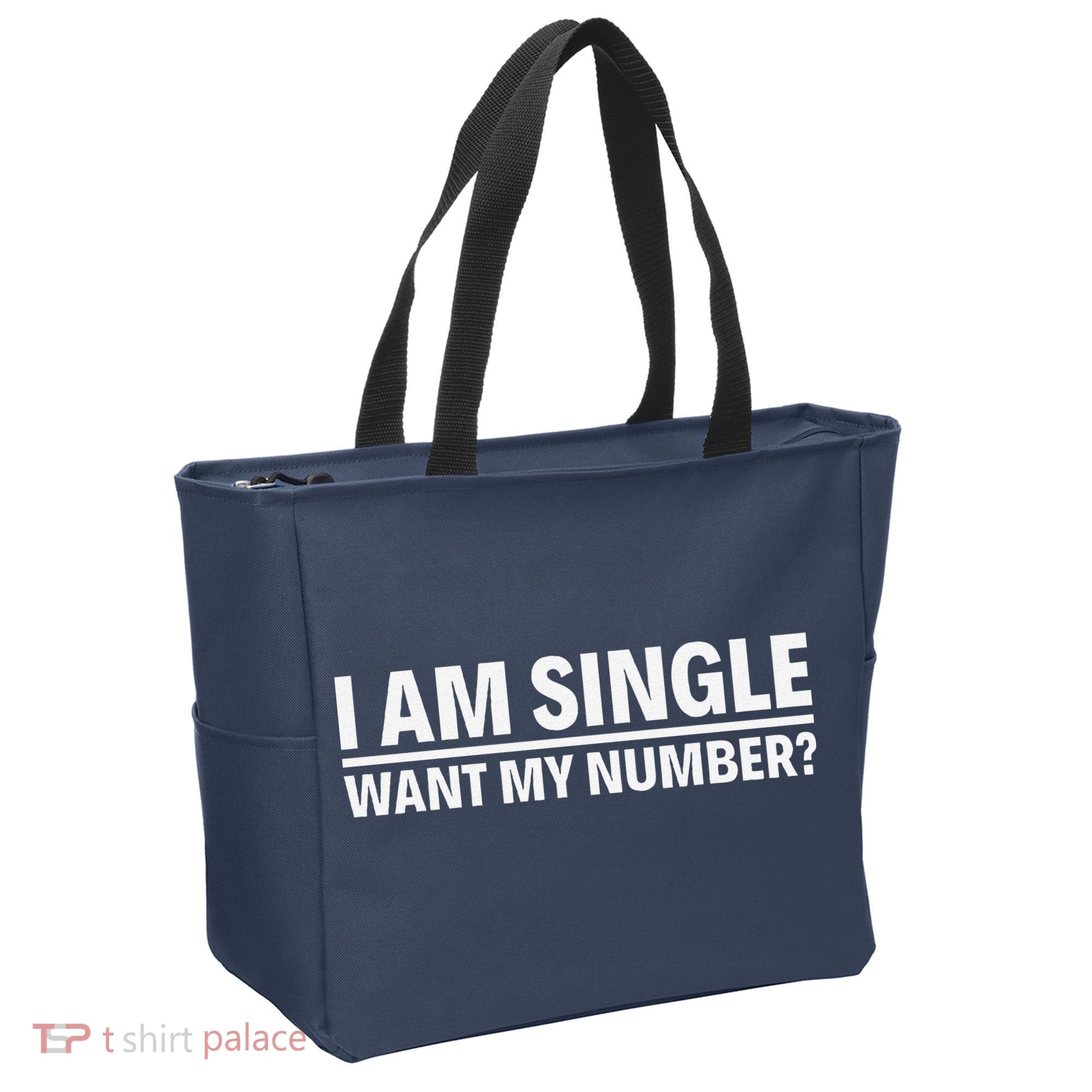 I Am Single Want My Number Tote Bag
