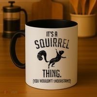 Its A Squirrel Thing Coffee Mug thumb 4