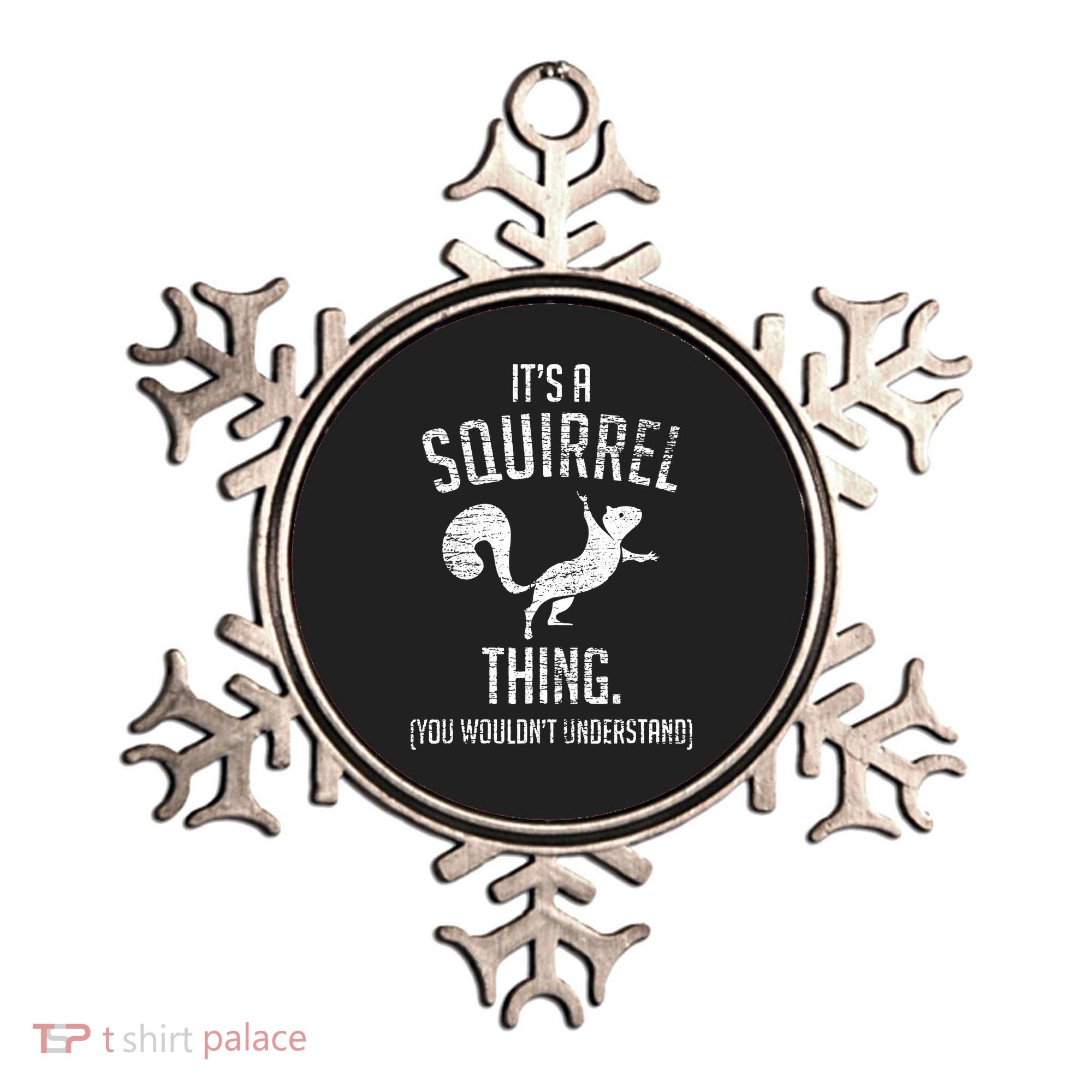 Its A Squirrel Thing Ornament