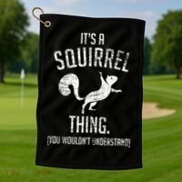 Its A Squirrel Thing Golf Towel thumb 1