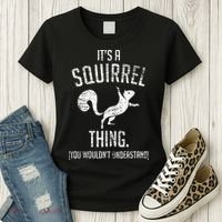 Its A Squirrel Thing Women's T-Shirt thumb 3