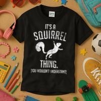 Its A Squirrel Thing Kids T-Shirt thumb 3