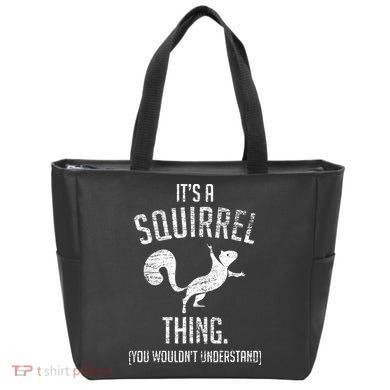 Its A Squirrel Thing Tote Bag