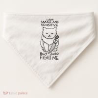 I Am Small And Sensitive But Also Fight Me Funny Cat USA-Made Doggie Bandana thumb 0