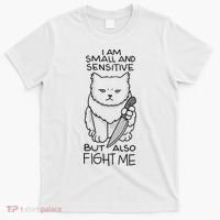 I Am Small And Sensitive But Also Fight Me Funny Cat T-Shirt thumb 0