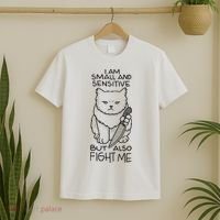 I Am Small And Sensitive But Also Fight Me Funny Cat T-Shirt thumb 2