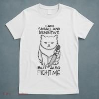 I Am Small And Sensitive But Also Fight Me Funny Cat T-Shirt thumb 5