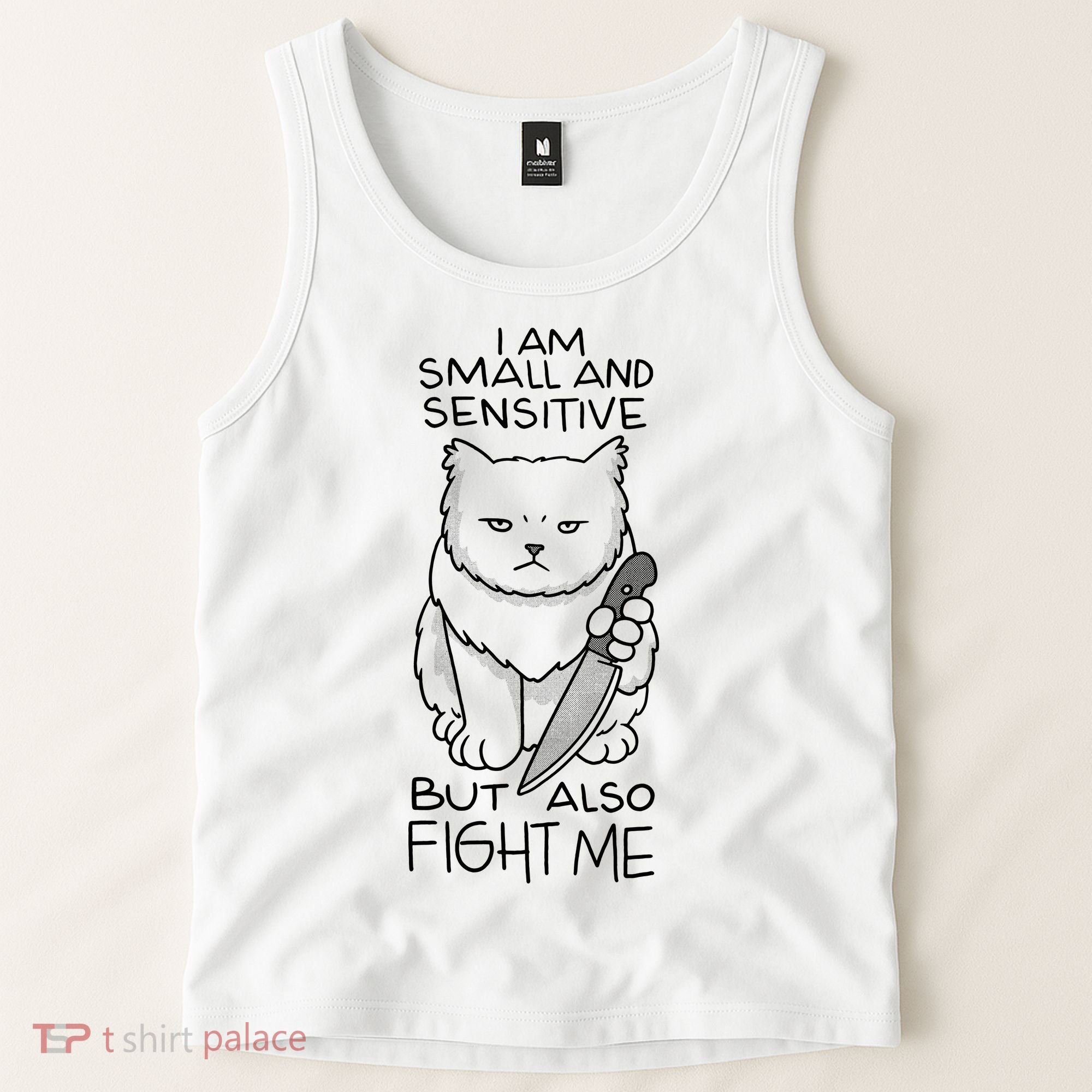 I Am Small And Sensitive But Also Fight Me Funny Cat Tank Top