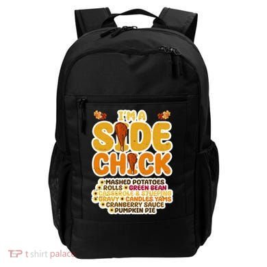 Im A Side Chick Funny Thanksgiving Dinner Backpack