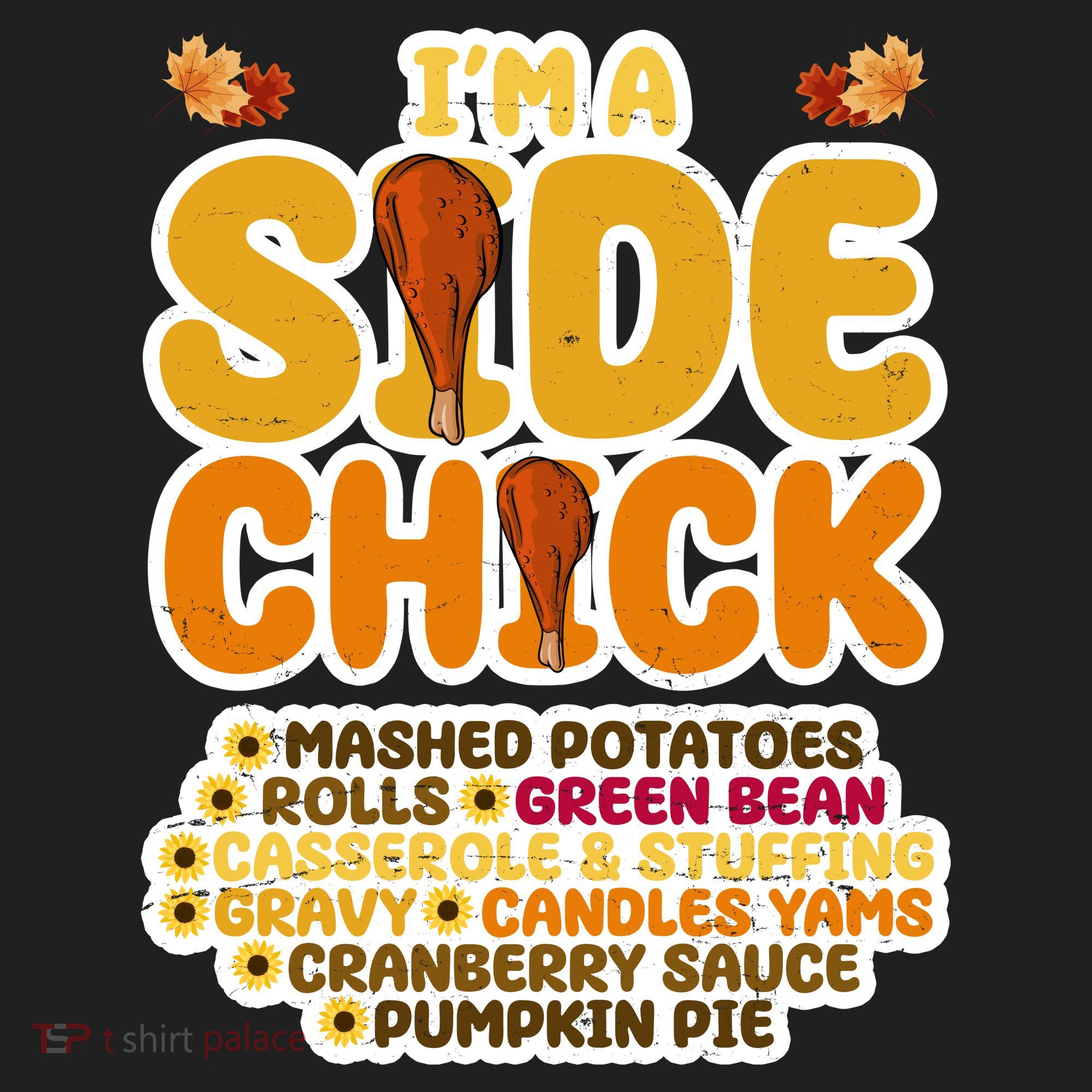 Im A Side Chick Funny Thanksgiving Dinner Tumbler