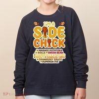 Im A Side Chick Funny Thanksgiving Dinner Women's Sweatshirt thumb 0