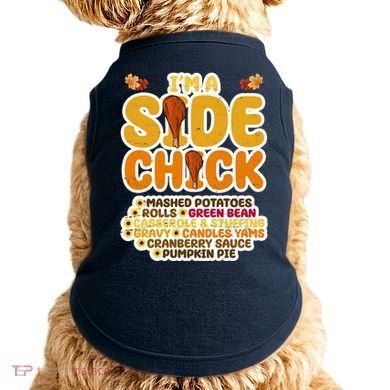 Im A Side Chick Funny Thanksgiving Dinner Doggie Tank