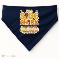Im A Side Chick Funny Thanksgiving Dinner USA-Made Doggie Bandana thumb 0