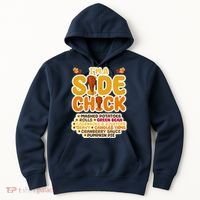 Im A Side Chick Funny Thanksgiving Dinner Hoodie thumb 0