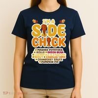 Im A Side Chick Funny Thanksgiving Dinner T-Shirt thumb 4