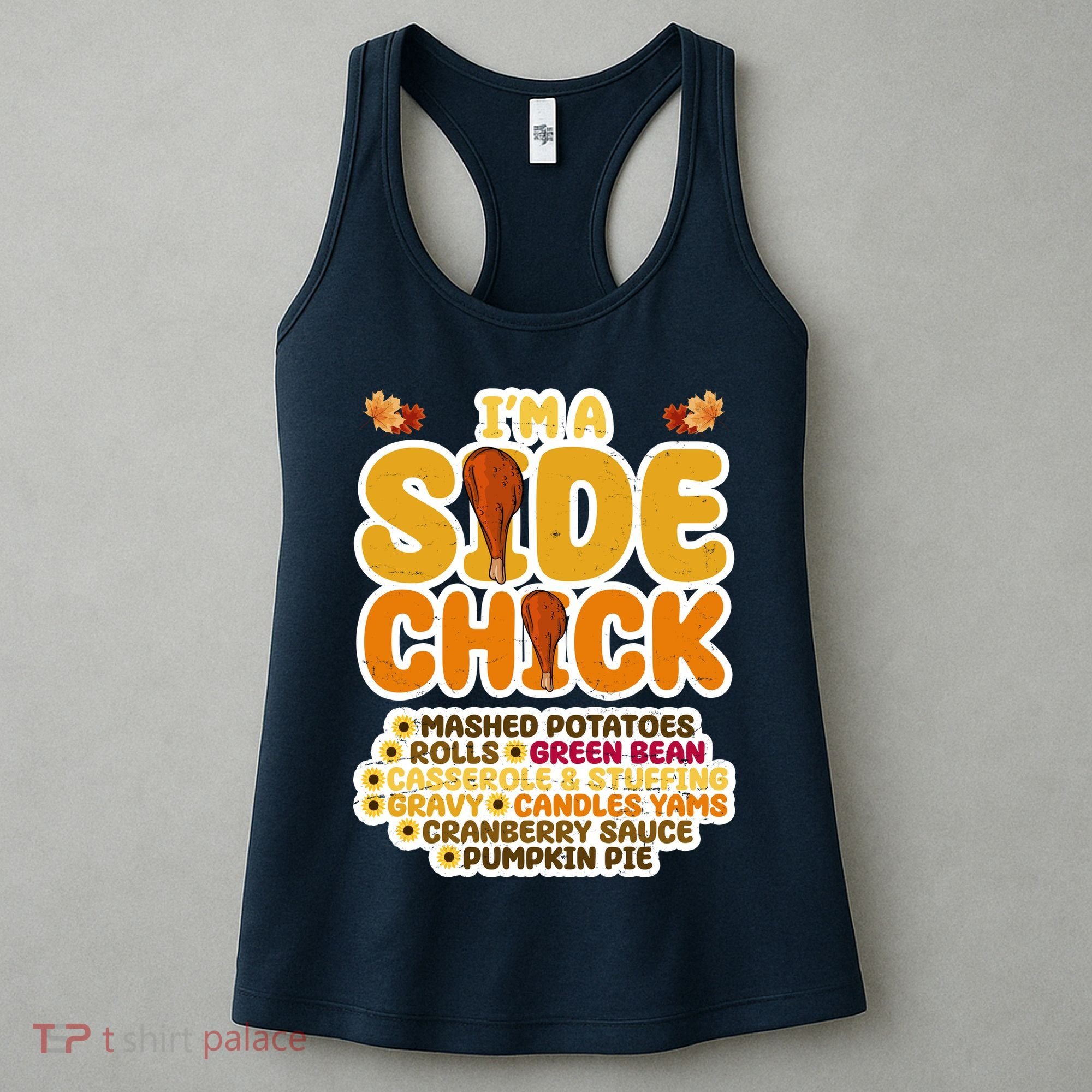 Im A Side Chick Funny Thanksgiving Dinner Women's Tank Top