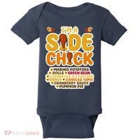 Im A Side Chick Funny Thanksgiving Dinner Baby Bodysuit thumb 0