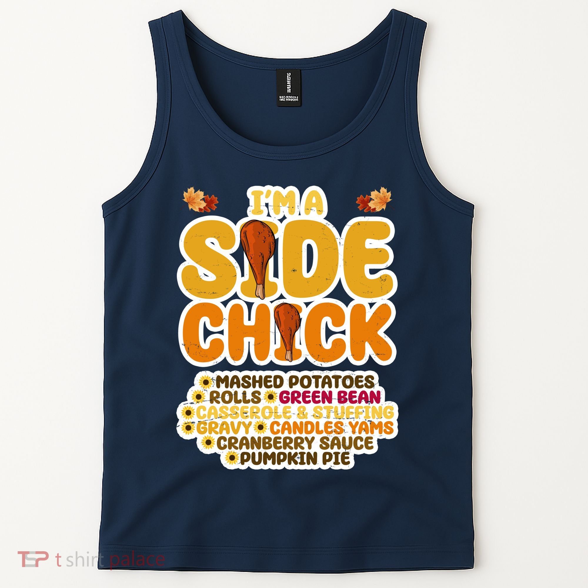 Im A Side Chick Funny Thanksgiving Dinner Tank Top
