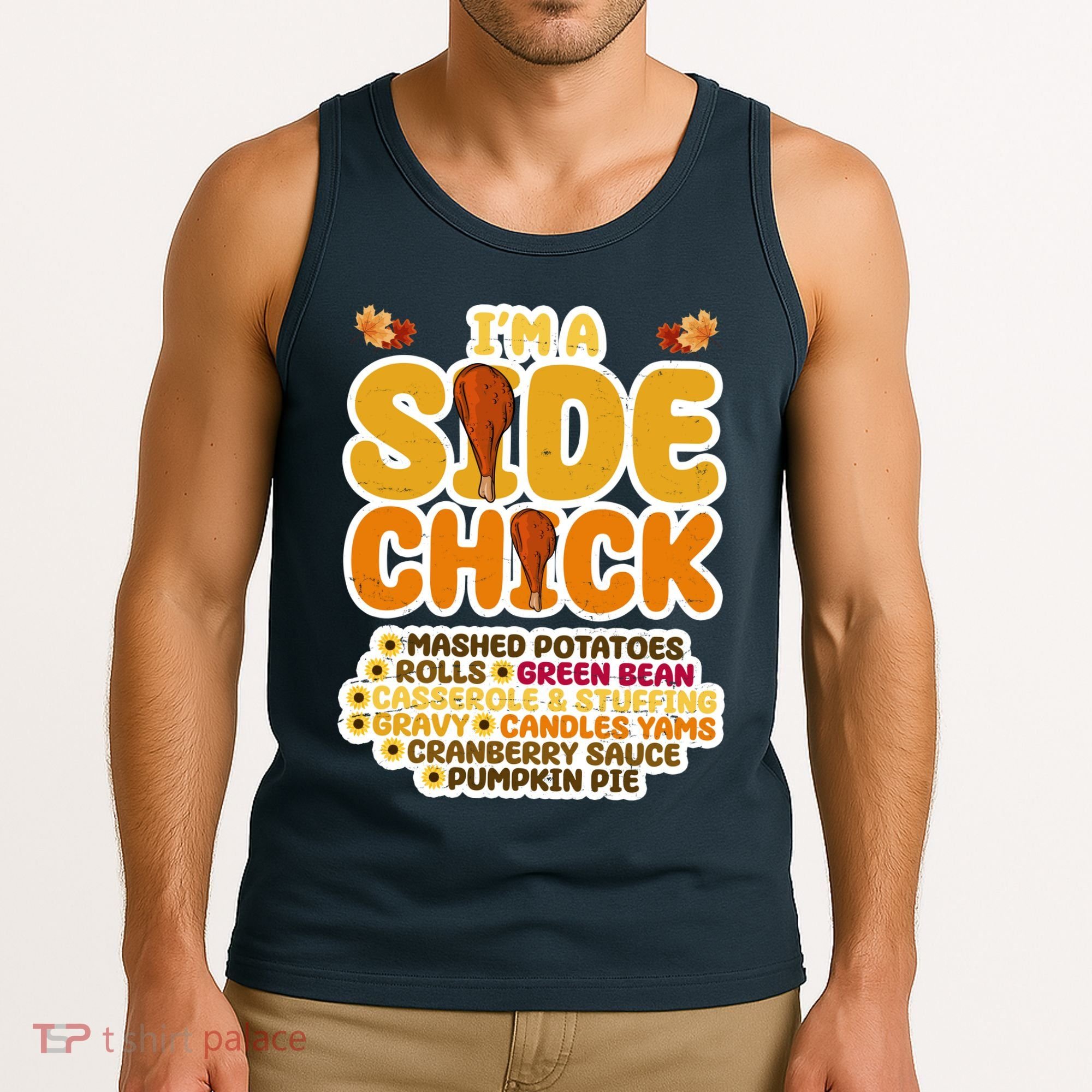 Im A Side Chick Funny Thanksgiving Dinner Tank Top