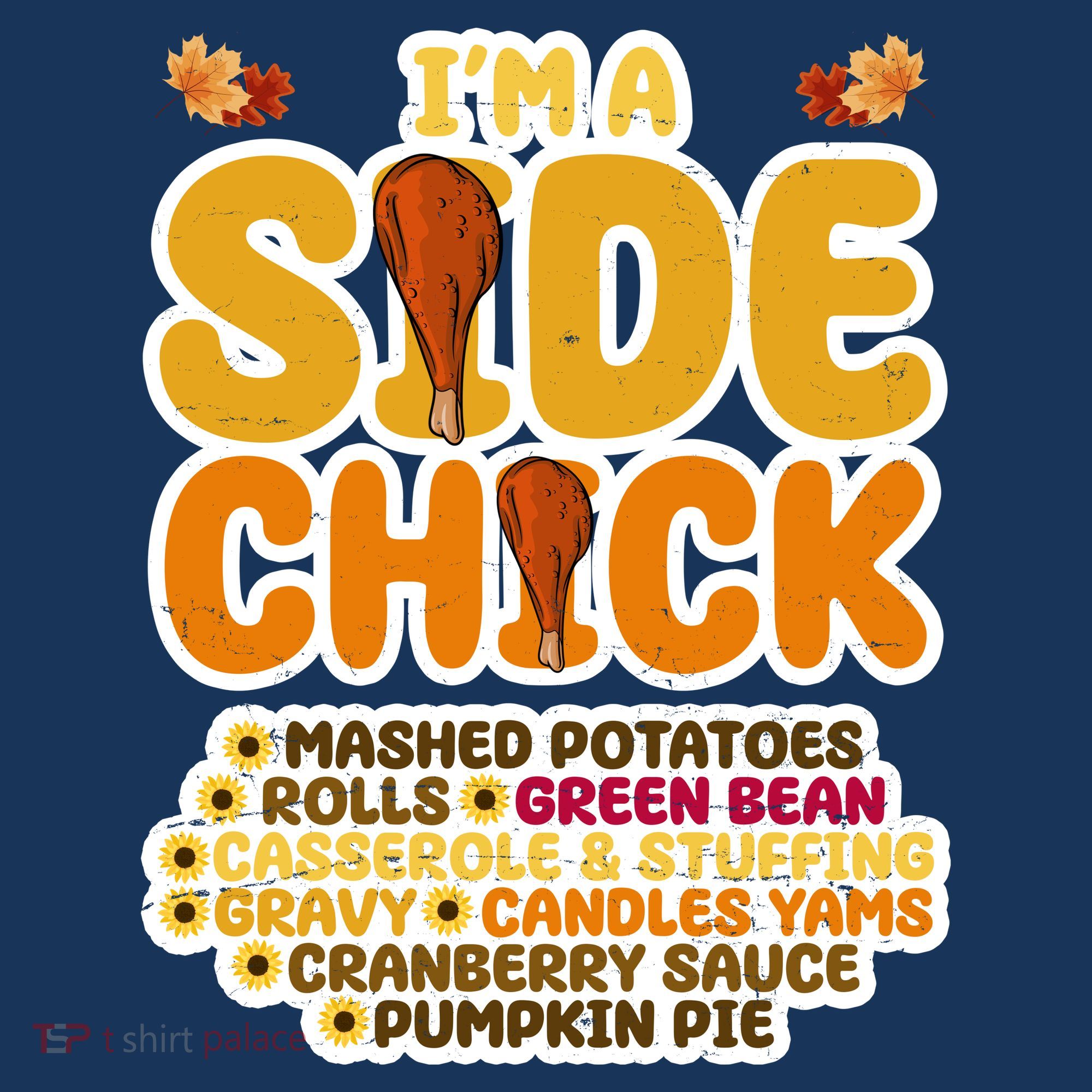 Im A Side Chick Funny Thanksgiving Dinner Golf Towel