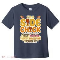 Im A Side Chick Funny Thanksgiving Dinner Toddler T-Shirt thumb 0