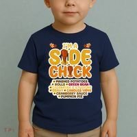 Im A Side Chick Funny Thanksgiving Dinner Toddler T-Shirt thumb 2
