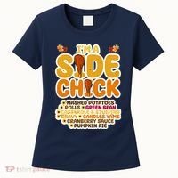 Im A Side Chick Funny Thanksgiving Dinner Women's T-Shirt thumb 0
