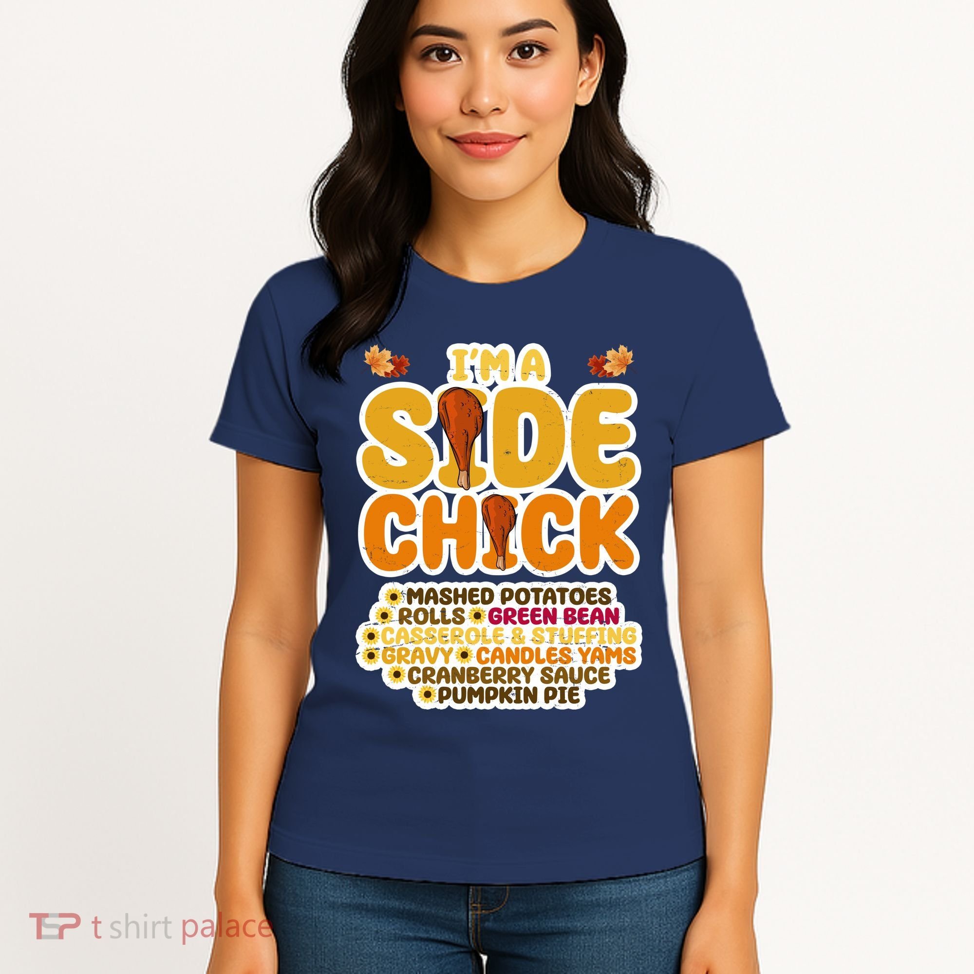 Im A Side Chick Funny Thanksgiving Dinner Women's T-Shirt