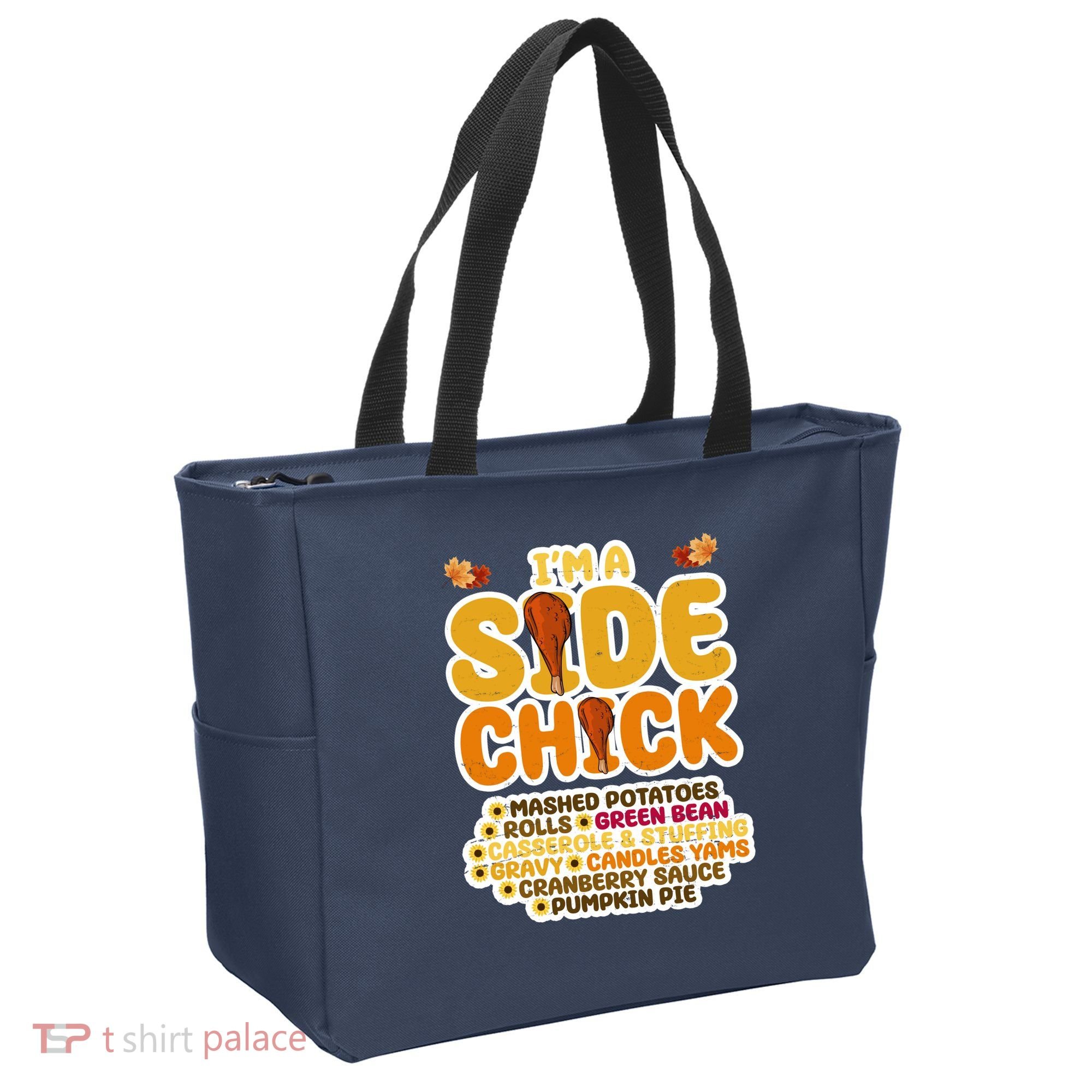 Im A Side Chick Funny Thanksgiving Dinner Tote Bag