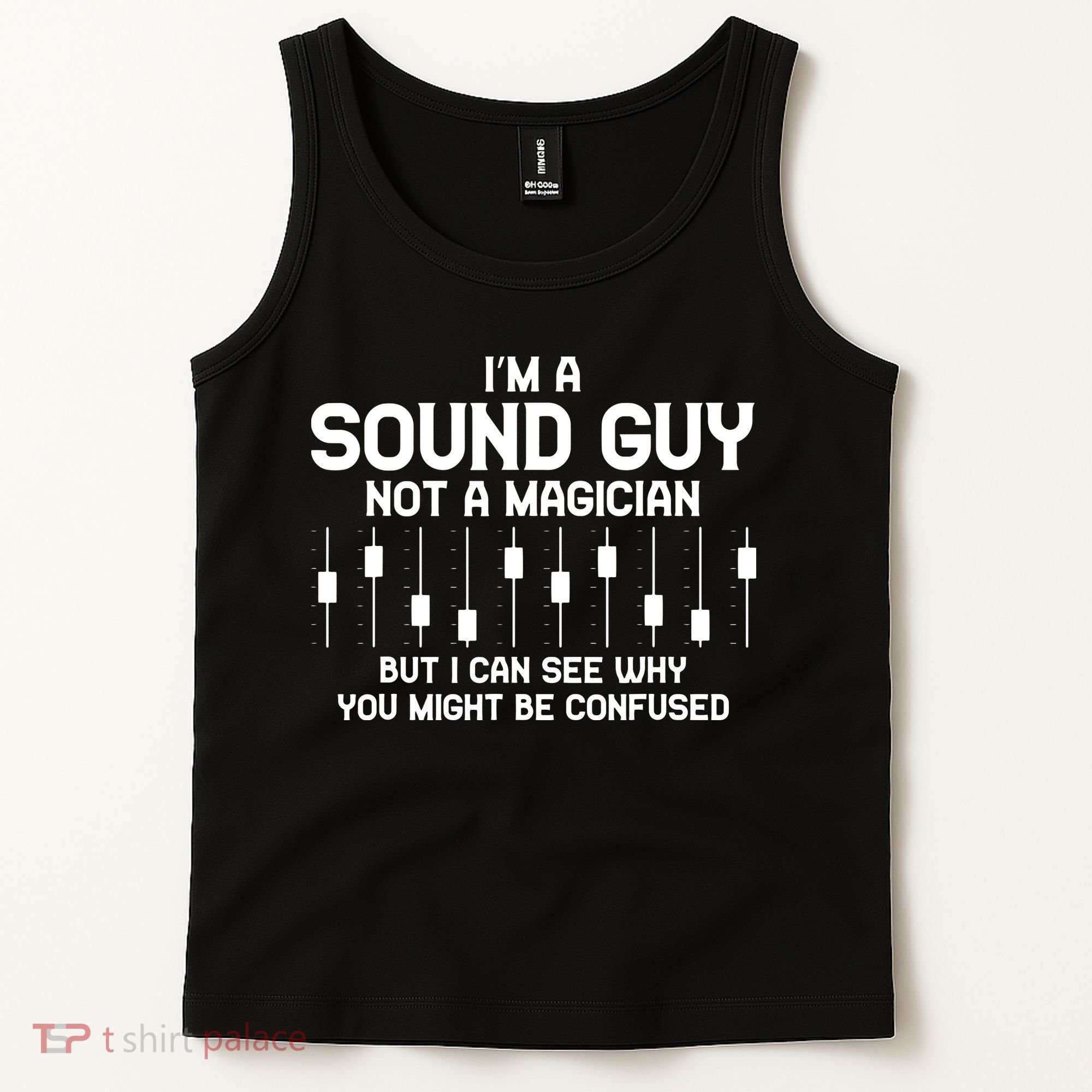 Im A Sound Guy Audio Engineer Tonmeister Mixer Gift Tank Top