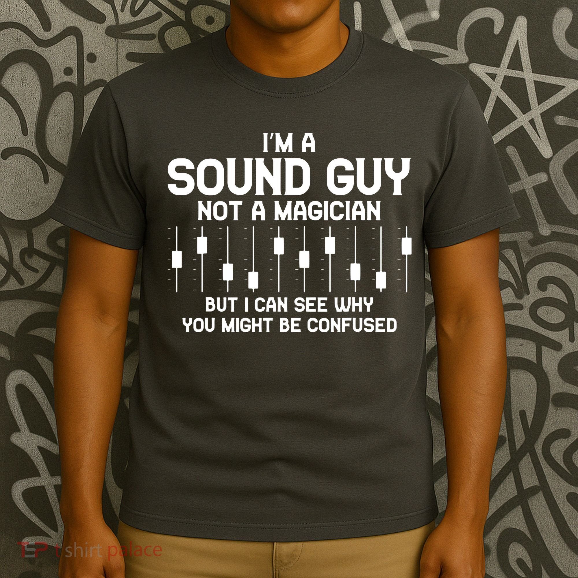 Im A Sound Guy Audio Engineer Tonmeister Mixer Gift T-Shirt