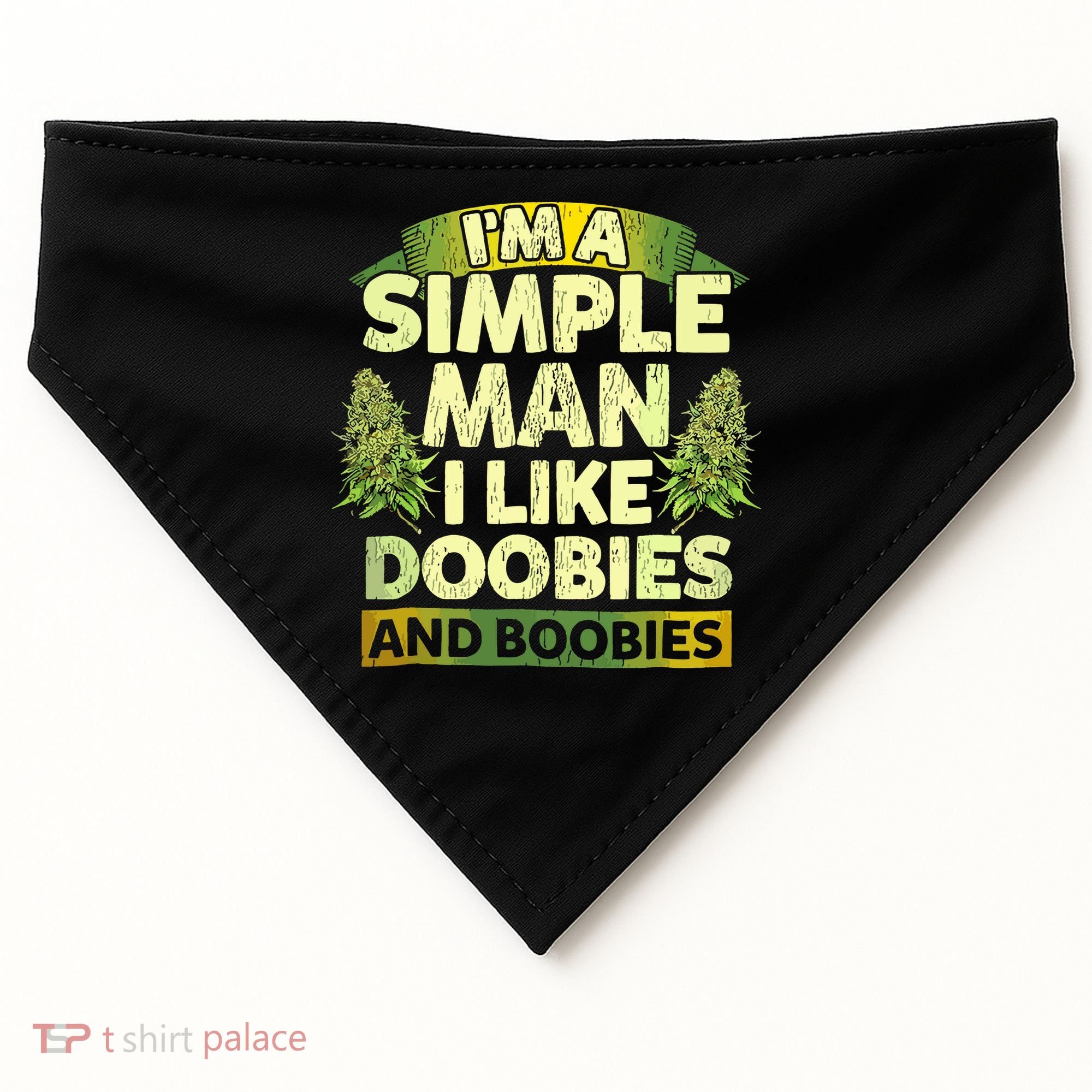 Im A Simple Man I Like Doobies And Boobies Weed 420 USA-Made Doggie Bandana