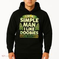 Im A Simple Man I Like Doobies And Boobies Weed 420 Hoodie thumb 2