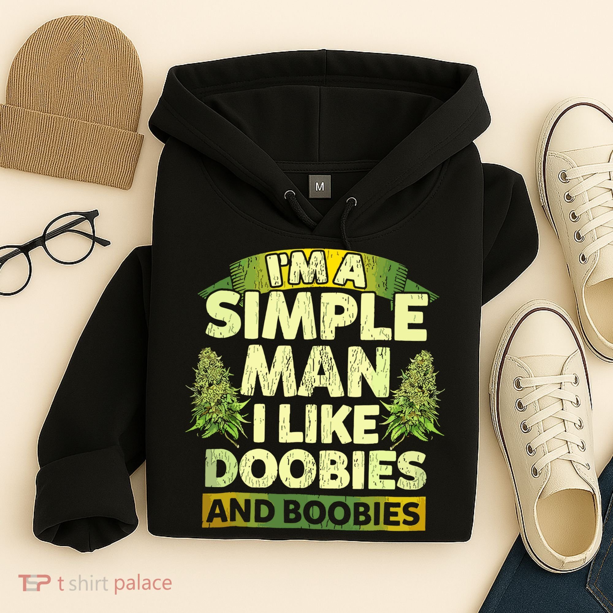 Im A Simple Man I Like Doobies And Boobies Weed 420 Hoodie