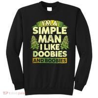 Im A Simple Man I Like Doobies And Boobies Weed 420 Sweatshirt thumb 0