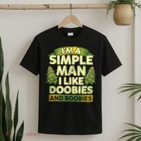 Im A Simple Man I Like Doobies And Boobies Weed 420 T-Shirt thumb 2