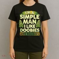 Im A Simple Man I Like Doobies And Boobies Weed 420 T-Shirt thumb 4