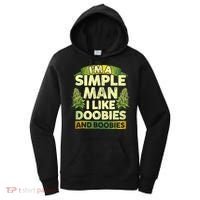 Im A Simple Man I Like Doobies And Boobies Weed 420 Women's Hoodie thumb 0