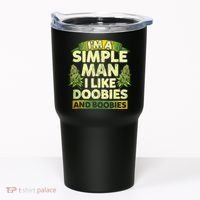 Im A Simple Man I Like Doobies And Boobies Weed 420 Tumbler thumb 0