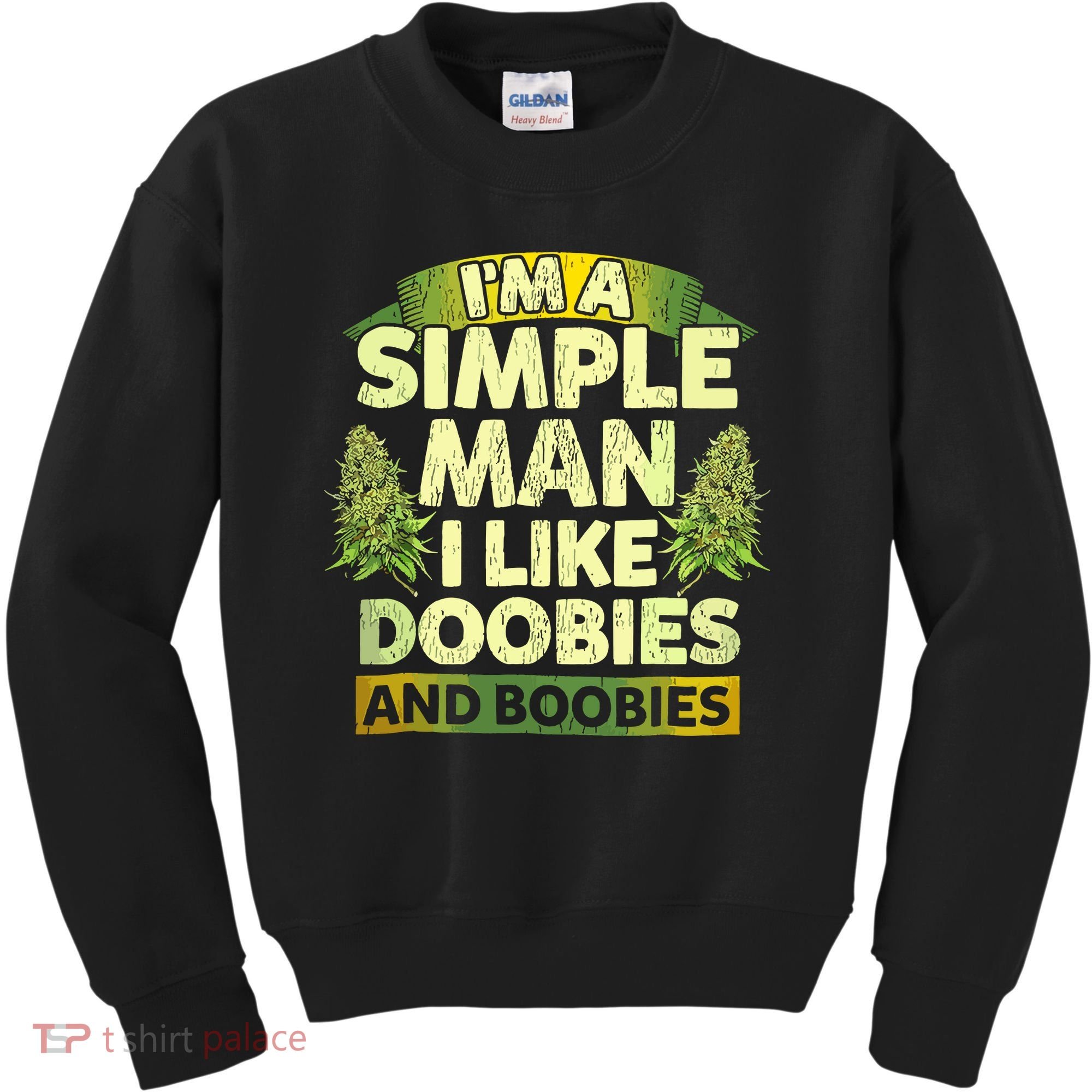 Im A Simple Man I Like Doobies And Boobies Weed 420 Kids Sweatshirt