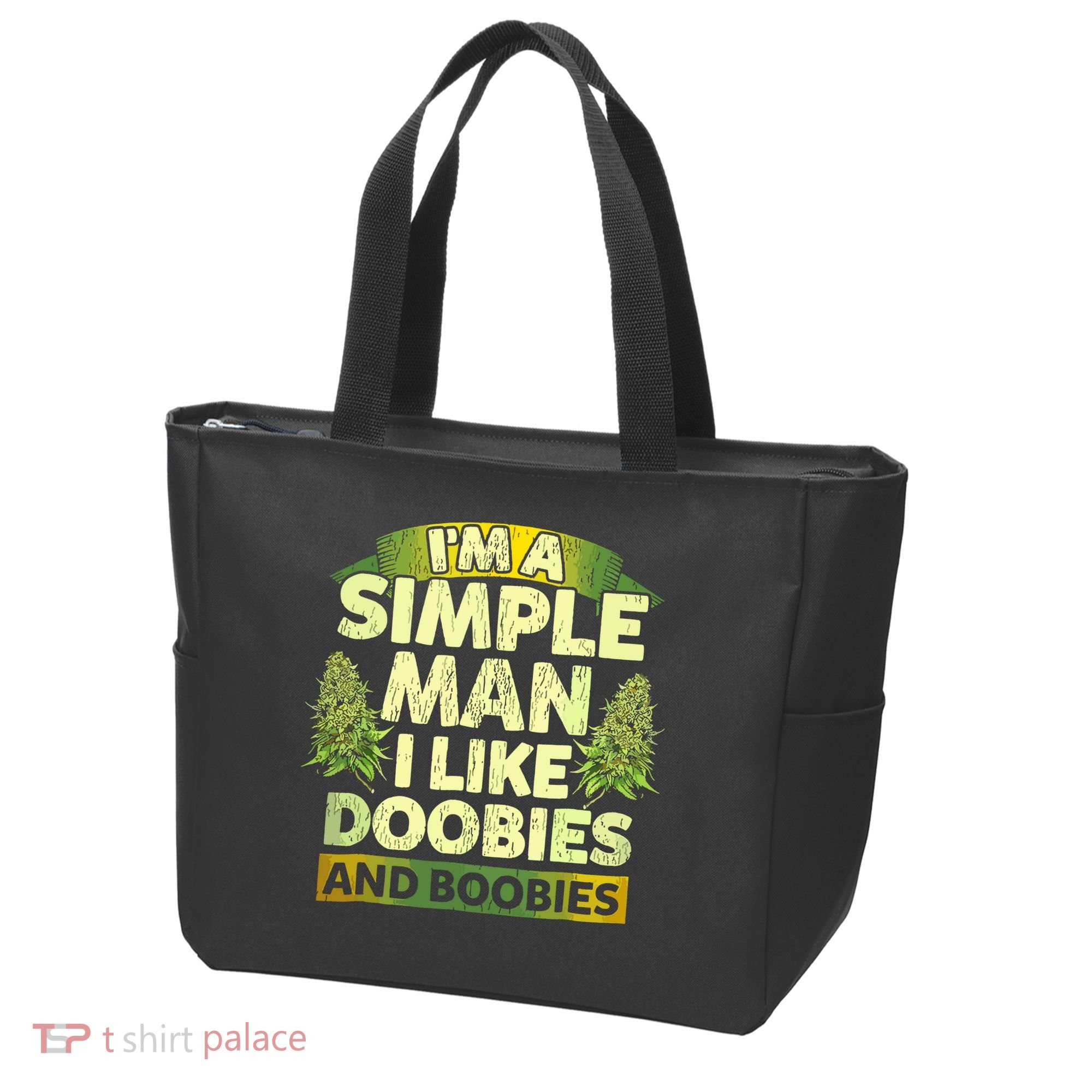 Im A Simple Man I Like Doobies And Boobies Weed 420 Tote Bag