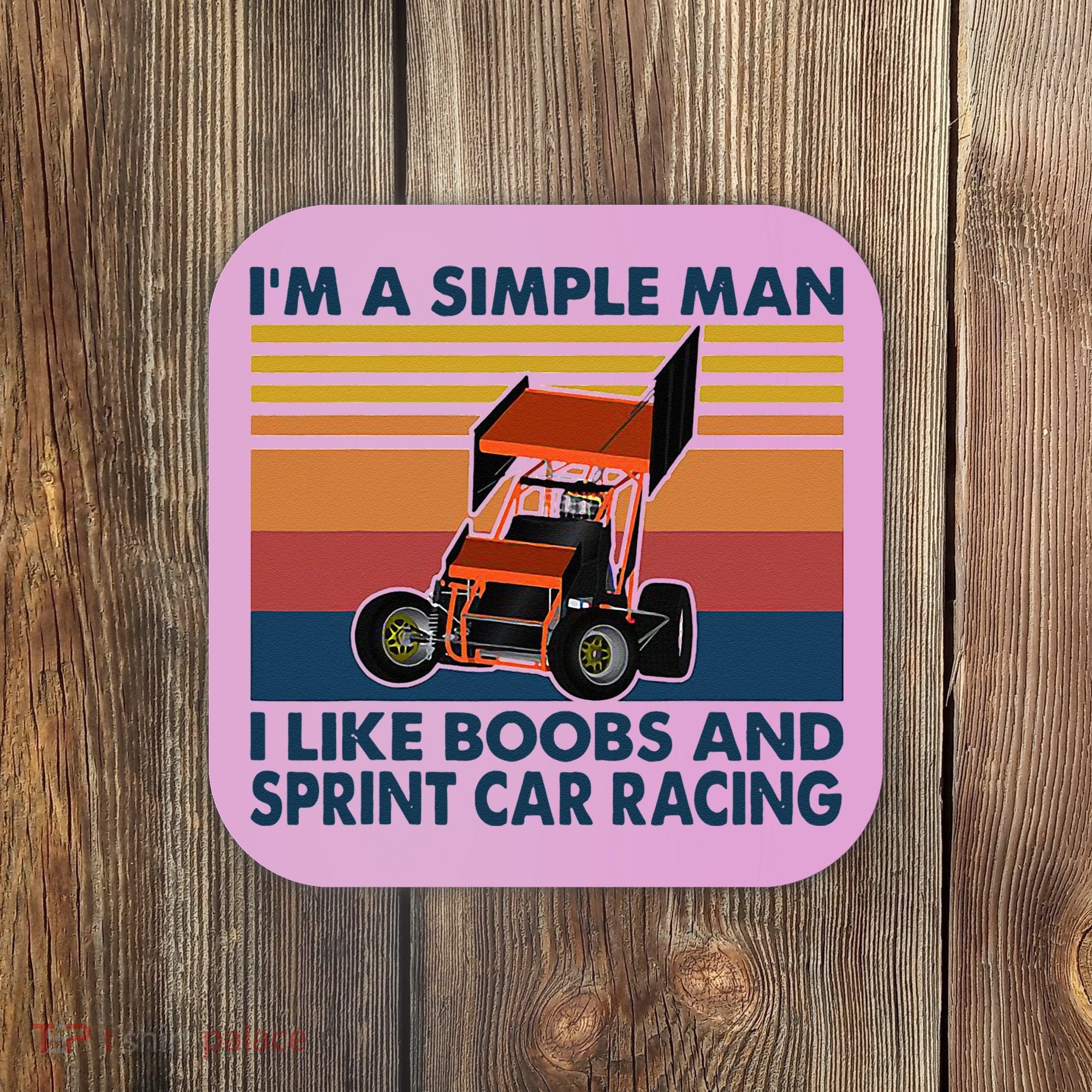 Im A Simple Man I Like Boobs And Sprint Car Racing Coaster